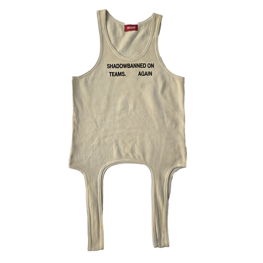 MORE STRAPPED 'SHADOWBANNED' TANK